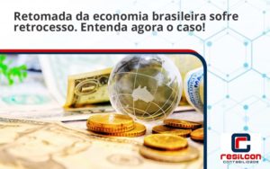 Retomada Da Economia Resilcon - Resilcon - Contabilidade em São Paulo